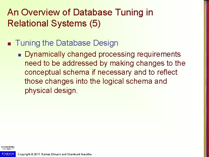 An Overview of Database Tuning in Relational Systems (5) n Tuning the Database Design An Overview of Database Tuning in Relational Systems (5) n Tuning the Database Design