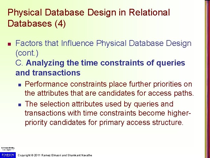 Physical Database Design in Relational Databases (4) n Factors that Influence Physical Database Design Physical Database Design in Relational Databases (4) n Factors that Influence Physical Database Design