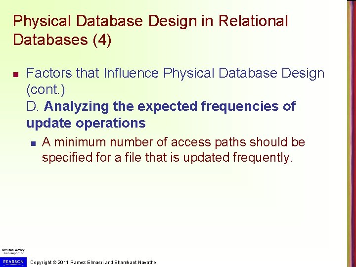 Physical Database Design in Relational Databases (4) n Factors that Influence Physical Database Design Physical Database Design in Relational Databases (4) n Factors that Influence Physical Database Design