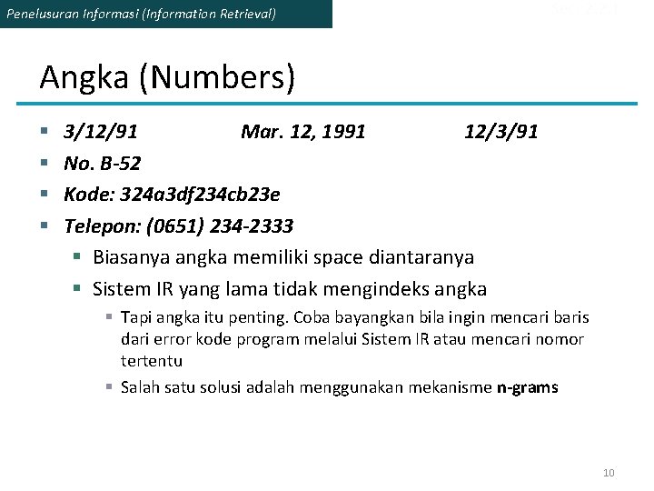 Penelusuran Informasi (Information Retrieval) Sec. 2. 2. 1 Angka (Numbers) § § 3/12/91 Mar. Penelusuran Informasi (Information Retrieval) Sec. 2. 2. 1 Angka (Numbers) § § 3/12/91 Mar.