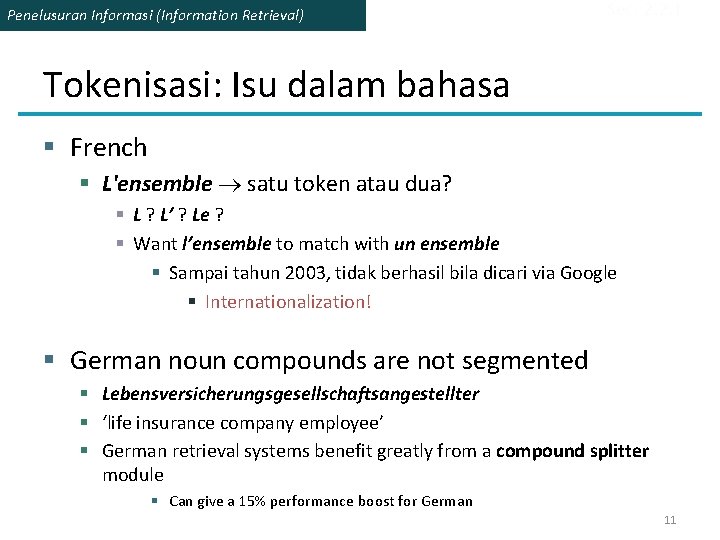 Penelusuran Informasi (Information Retrieval) Sec. 2. 2. 1 Tokenisasi: Isu dalam bahasa § French