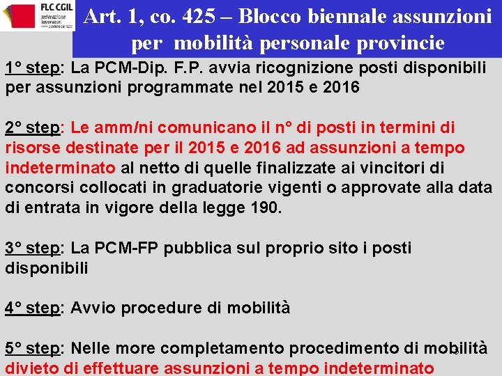 Art. 1, co. 425 – Blocco biennale assunzioni per mobilità personale provincie 1° step: