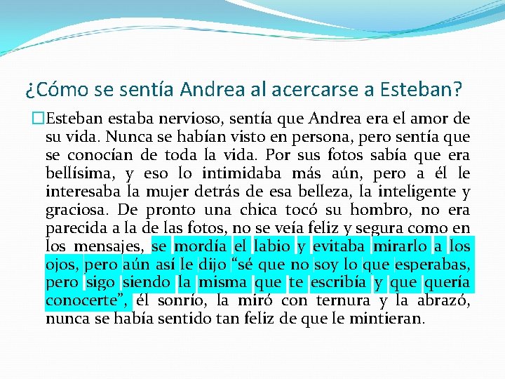 ¿Cómo se sentía Andrea al acercarse a Esteban? �Esteban estaba nervioso, sentía que Andrea