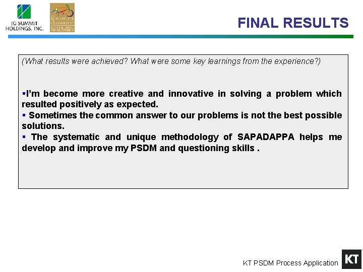 FINAL RESULTS (What results were achieved? What were some key learnings from the experience?