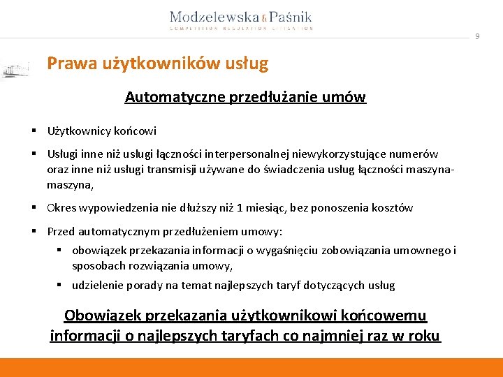 9 Prawa użytkowników usług Automatyczne przedłużanie umów § Użytkownicy końcowi § Usługi inne niż