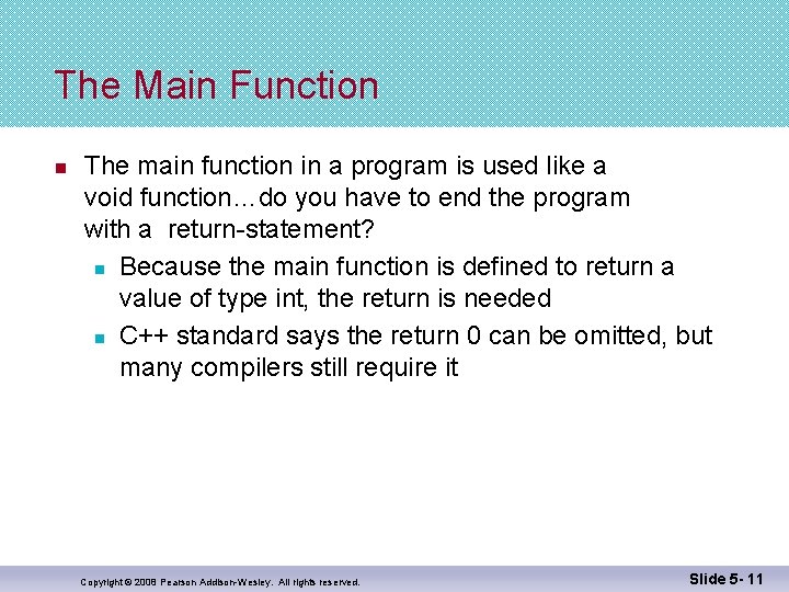The Main Function n The main function in a program is used like a