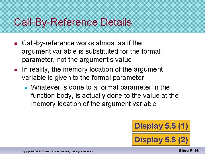 Call-By-Reference Details n n Call-by-reference works almost as if the argument variable is substituted