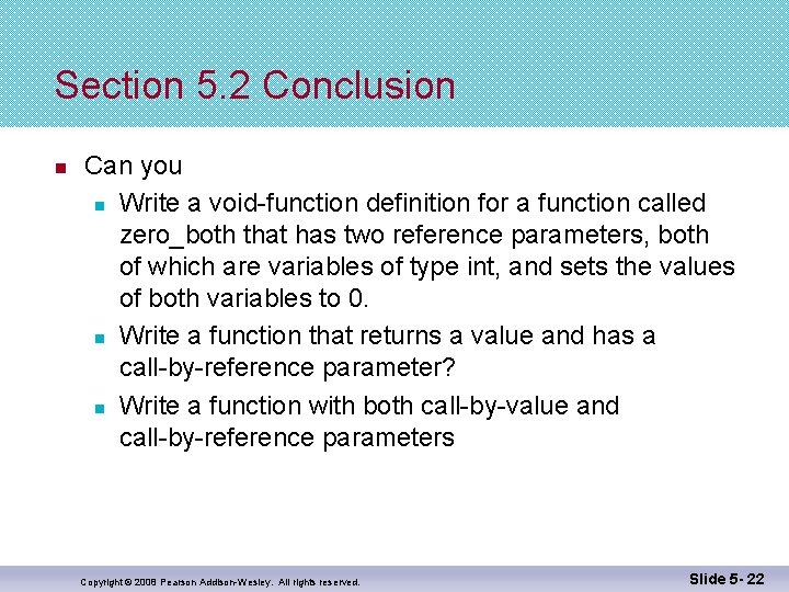 Section 5. 2 Conclusion n Can you n Write a void-function definition for a