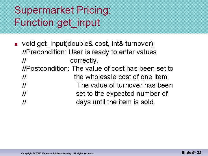 Supermarket Pricing: Function get_input n void get_input(double& cost, int& turnover); //Precondition: User is ready