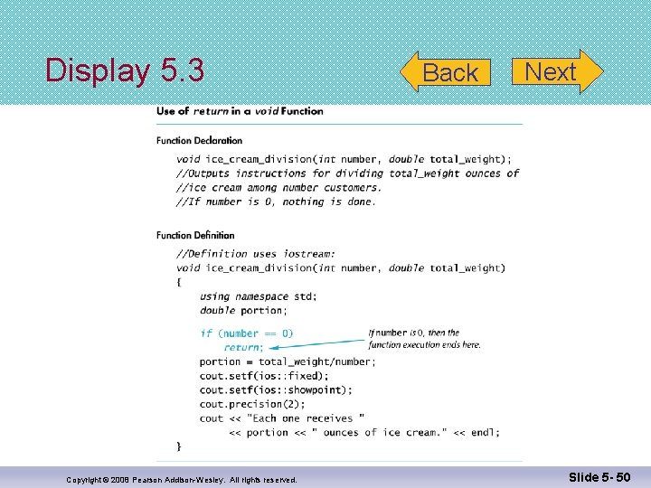 Display 5. 3 Copyright © 2008 Pearson Addison-Wesley. All rights reserved. Back Next Slide