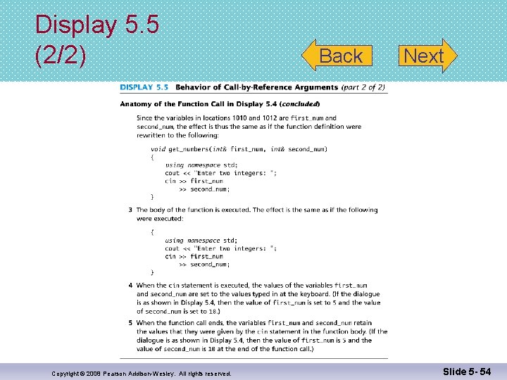 Display 5. 5 (2/2) Copyright © 2008 Pearson Addison-Wesley. All rights reserved. Back Next