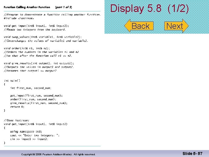 Display 5. 8 (1/2) Back Copyright © 2008 Pearson Addison-Wesley. All rights reserved. Next