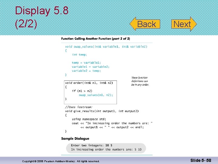 Display 5. 8 (2/2) Copyright © 2008 Pearson Addison-Wesley. All rights reserved. Back Next