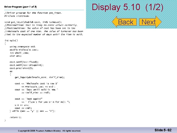 Display 5. 10 (1/2) Back Copyright © 2008 Pearson Addison-Wesley. All rights reserved. Next