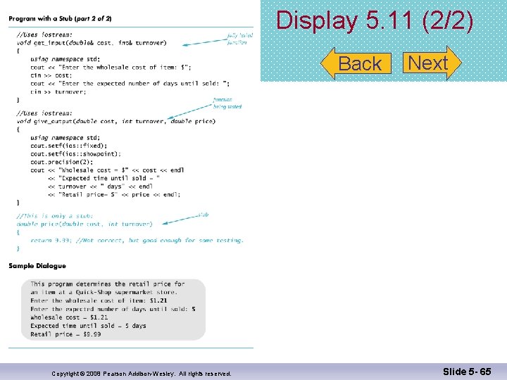 Display 5. 11 (2/2) Back Copyright © 2008 Pearson Addison-Wesley. All rights reserved. Next