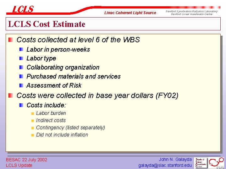Linac Coherent Light Source Stanford Synchrotron Radiation Laboratory Stanford Linear Accelerator Center LCLS Cost