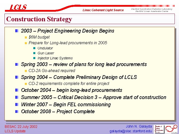 Linac Coherent Light Source Stanford Synchrotron Radiation Laboratory Stanford Linear Accelerator Center Construction Strategy