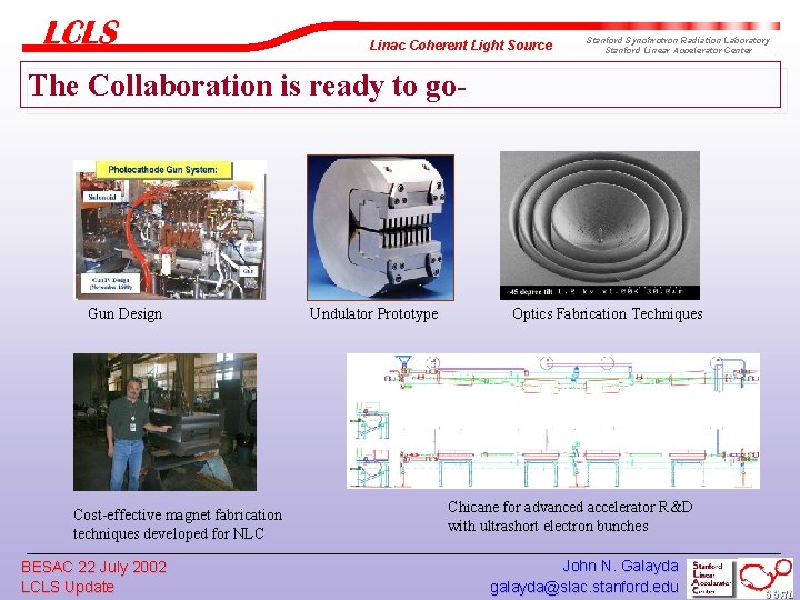 Linac Coherent Light Source Stanford Synchrotron Radiation Laboratory Stanford Linear Accelerator Center The Collaboration