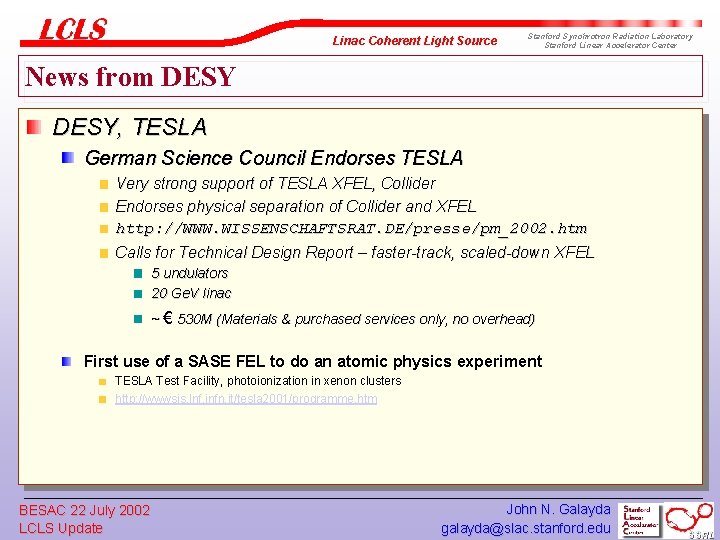 Linac Coherent Light Source Stanford Synchrotron Radiation Laboratory Stanford Linear Accelerator Center News from