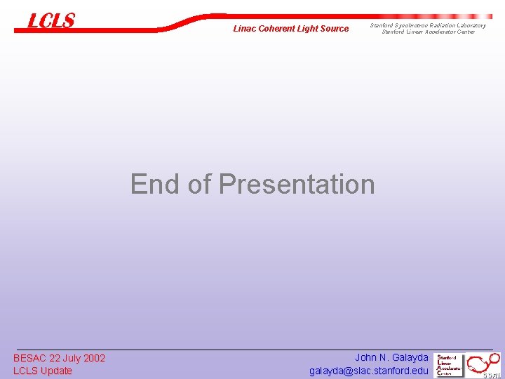 Linac Coherent Light Source Stanford Synchrotron Radiation Laboratory Stanford Linear Accelerator Center End of