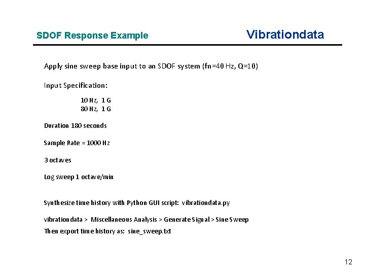 SDOF Response Example Vibrationdata Apply sine sweep base input to an SDOF system (fn=40
