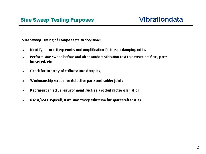 Sine Sweep Testing Purposes Vibrationdata Sine Sweep Testing of Components and Systems n n