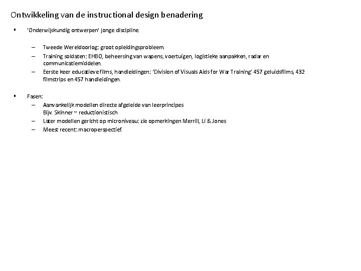 Ontwikkeling van de instructional design benadering § 'Onderwijskundig ontwerpen' jonge discipline. – – –