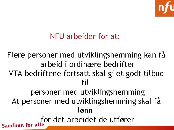 NFU arbeider for at: Flere personer med utviklingshemming kan få arbeid i ordinære bedrifter