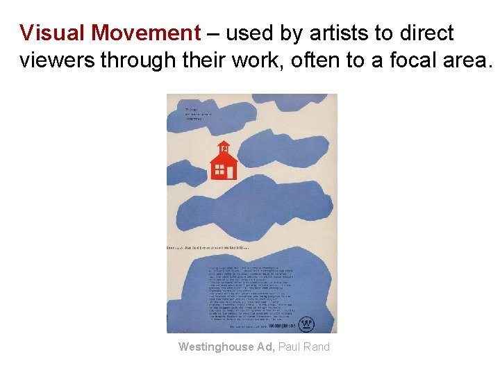 Visual Movement – used by artists to direct viewers through their work, often to Visual Movement – used by artists to direct viewers through their work, often to