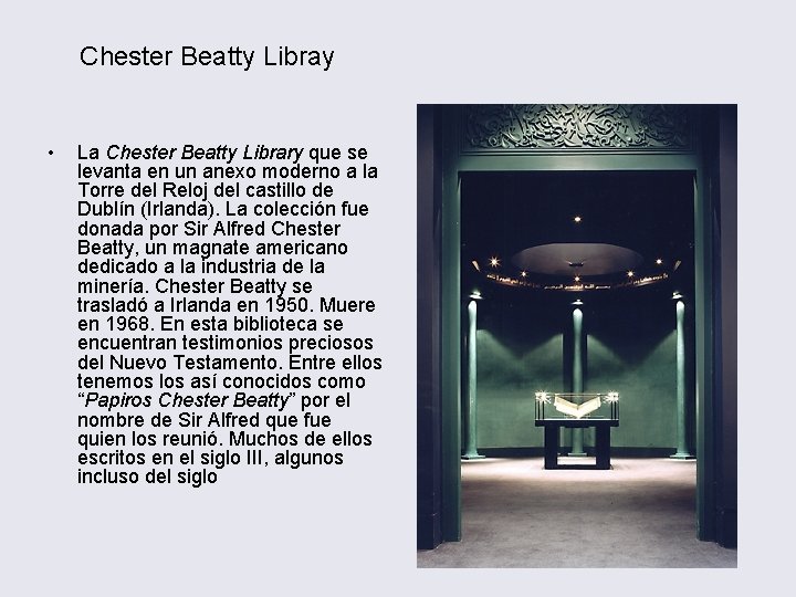 Chester Beatty Libray • La Chester Beatty Library que se levanta en un anexo