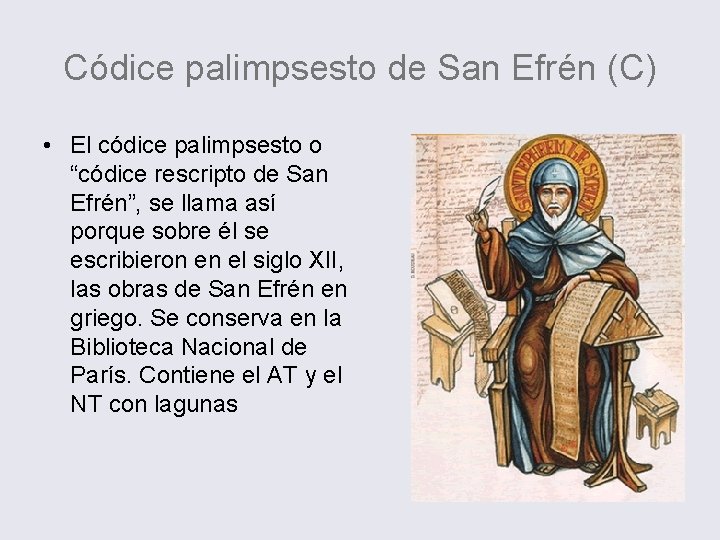 Códice palimpsesto de San Efrén (C) • El códice palimpsesto o “códice rescripto de