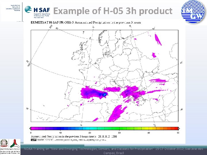 Example of H-05 3 h product NOAA Training on “New and Emerging Technologies, Sensors,