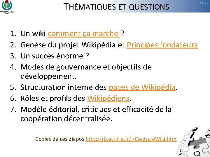 THÉMATIQUES ET QUESTIONS 1. 2. 3. 4. Un wiki comment ça marche ? Genèse THÉMATIQUES ET QUESTIONS 1. 2. 3. 4. Un wiki comment ça marche ? Genèse