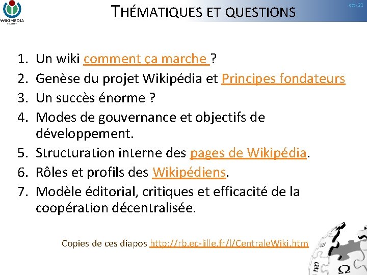 THÉMATIQUES ET QUESTIONS 1. 2. 3. 4. Un wiki comment ça marche ? Genèse