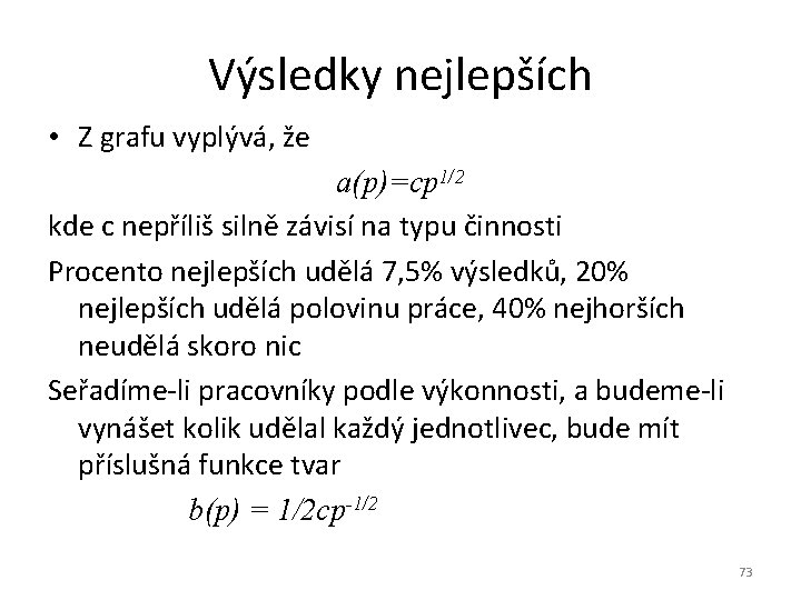 Výsledky nejlepších • Z grafu vyplývá, že a(p)=cp 1/2 kde c nepříliš silně závisí