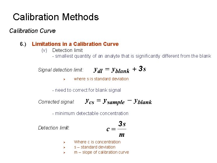 Calibration Methods Calibration Curve 6. ) Limitations in a Calibration Curve (v) Detection limit