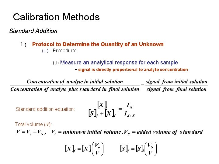 Calibration Methods Standard Addition 1. ) Protocol to Determine the Quantity of an Unknown
