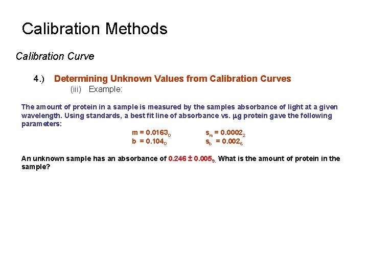 Calibration Methods Calibration Curve 4. ) Determining Unknown Values from Calibration Curves (iii) Example: