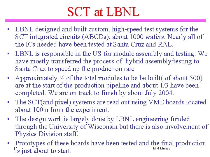 SCT at LBNL • LBNL designed and built custom, high-speed test systems for the