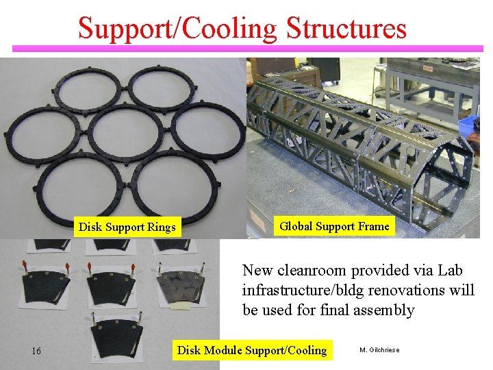Support/Cooling Structures • Fabrication of pixel support structures is nearly complete. Disk Support Rings