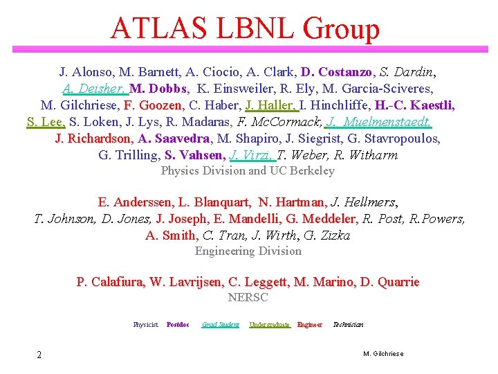 ATLAS LBNL Group J. Alonso, M. Barnett, A. Ciocio, A. Clark, D. Costanzo, S.