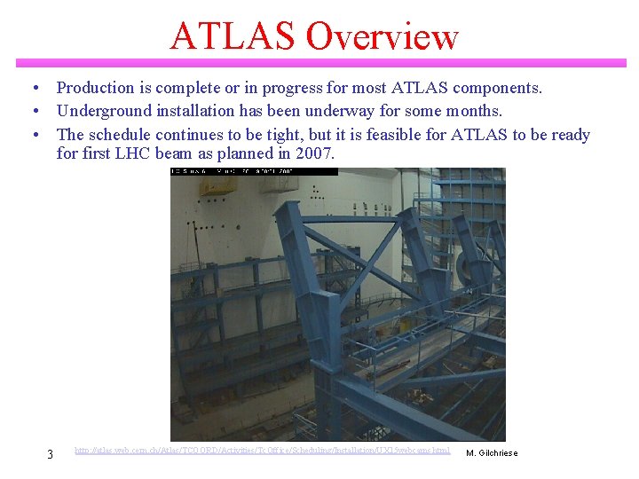 ATLAS Overview • Production is complete or in progress for most ATLAS components. •