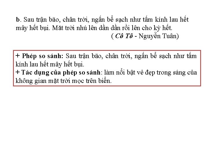 b. Sau trận bão, chân trời, ngấn bể sạch như tấm kính lau hết