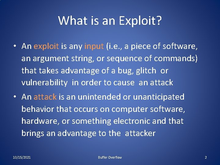 What is an Exploit? • An exploit is any input (i. e. , a What is an Exploit? • An exploit is any input (i. e. , a