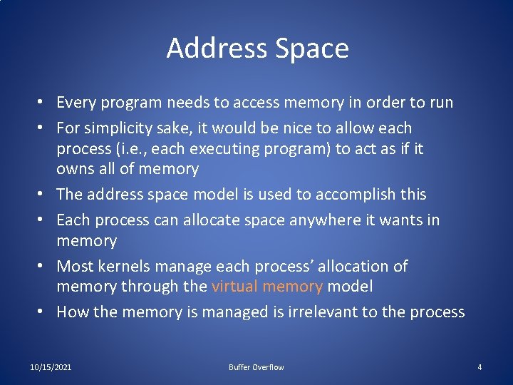 Address Space • Every program needs to access memory in order to run • Address Space • Every program needs to access memory in order to run •