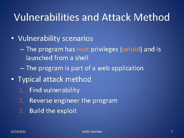 Vulnerabilities and Attack Method • Vulnerability scenarios – The program has root privileges (setuid) Vulnerabilities and Attack Method • Vulnerability scenarios – The program has root privileges (setuid)