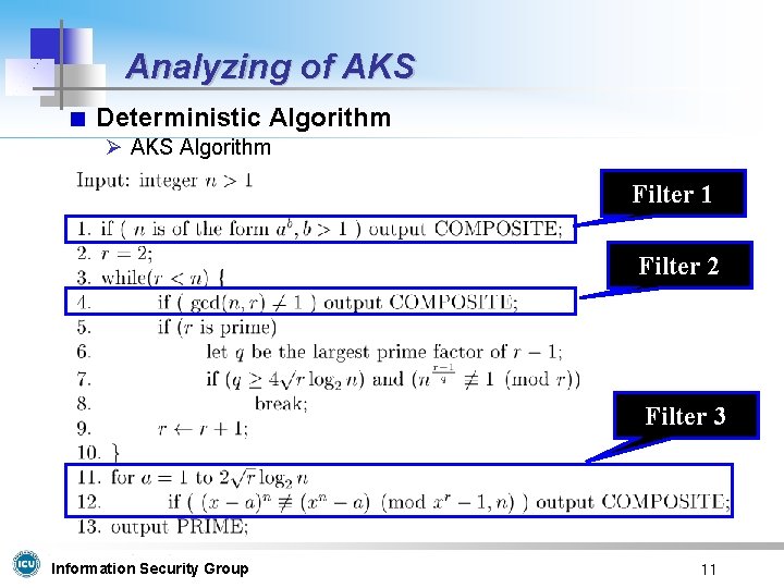 Analyzing of AKS Deterministic Algorithm Ø AKS Algorithm Filter 1 Filter 2 Filter 3