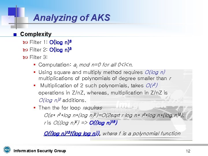 Analyzing of AKS Complexity Filter 1: O(log n)3 Filter 2: O(log n)3 Filter 3: