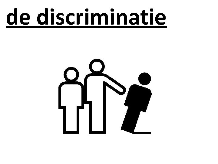 de discriminatie 