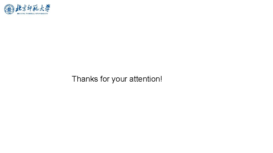 Thanks for your attention! 
